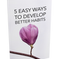 5 Easy Ways To Develop Better Habits