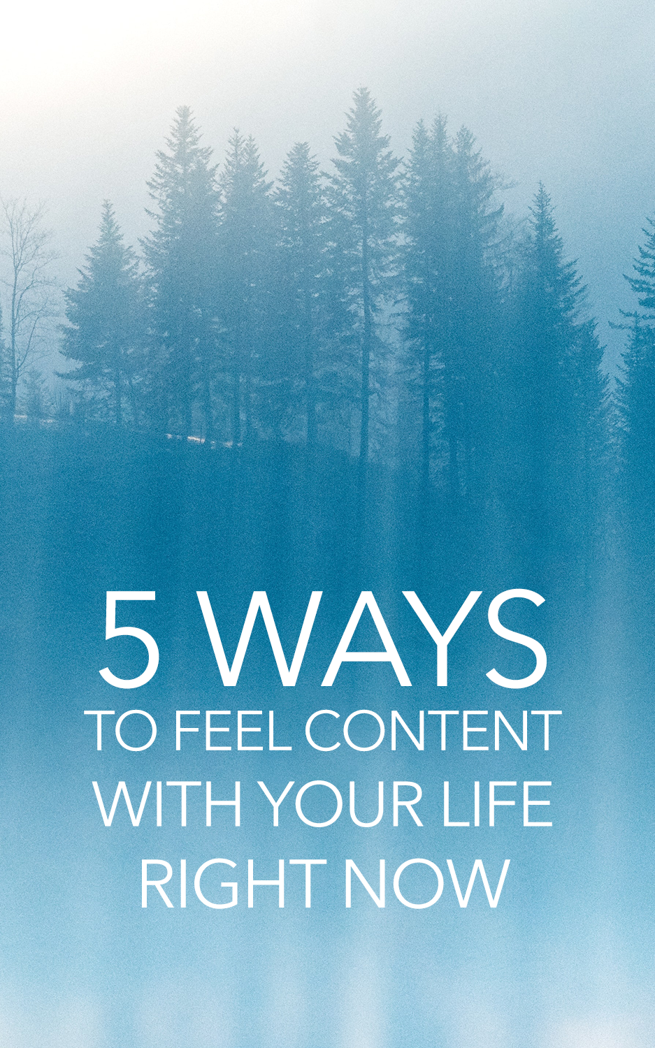 5 Ways To Feel Content With Your Life Right Now